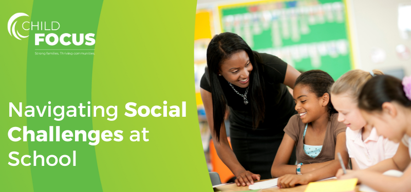 A teacher helping three students. The text reads "Navigating Social Challenges at School" 